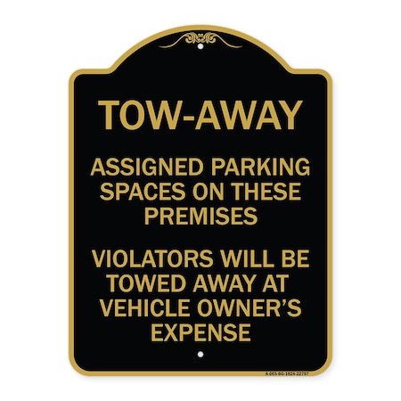 Tow Zone Assigned Parking Spaces On These Premises Violators Will Be Towed Away At Ve Aluminum Sign